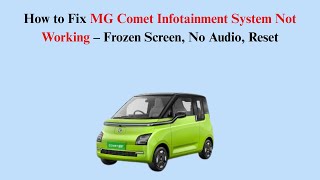 How to Fix MG Comet Infotainment System Not Working – Frozen Screen, No Audio, Reset screenshot 5