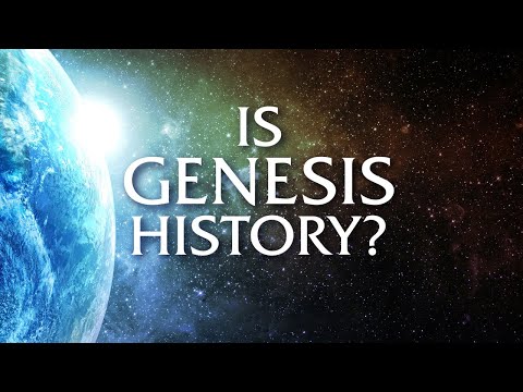 IS GENESIS HISTORY?