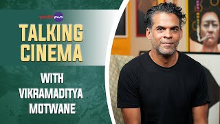 Vikramaditya Motwane Interview With Baradwaj Rangan | Talking Cinema | #galattaplus