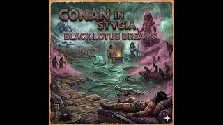 Conan in Stygia - Black Lotus Dreams
