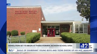 Demolition set to begin at three former Jackson school sites