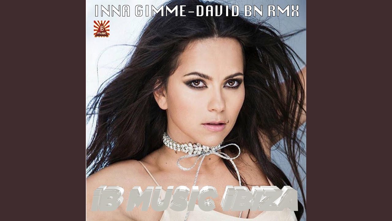 Inna Gimme (David BN Remix)