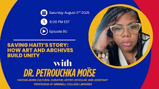 Saving Haiti’s Story: How Art and Archives Build Unity