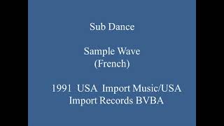 Sub Dance - Sample Wave (French)