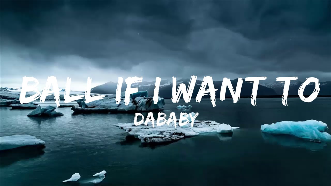 DaBaby - Ball If I Want To (Lyrics)  | Music trending