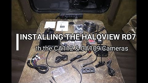 HALOVIEWRD7,CA112, & CA109 CAMERA SYSTEM  INSTALLATION