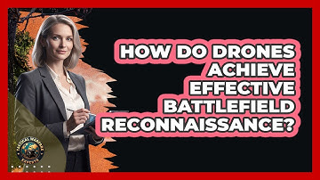 How Do Drones Achieve Effective Battlefield Reconnaissance?