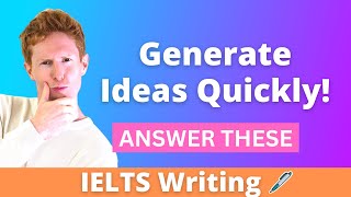 How to get ideas in IELTS writing