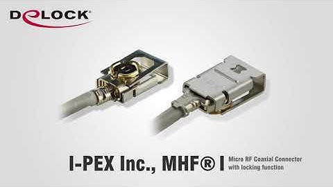 Delock I-PEX Inc., MHF® I / Micro RF Coaxial Connector