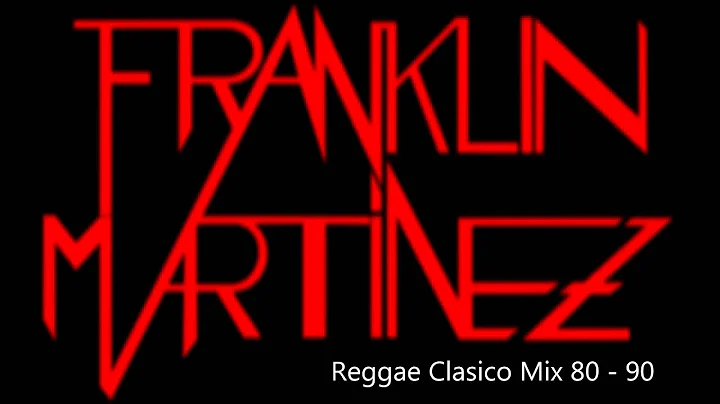 Dj Franklin Martinez - Reggae Clasico Mix 80-90