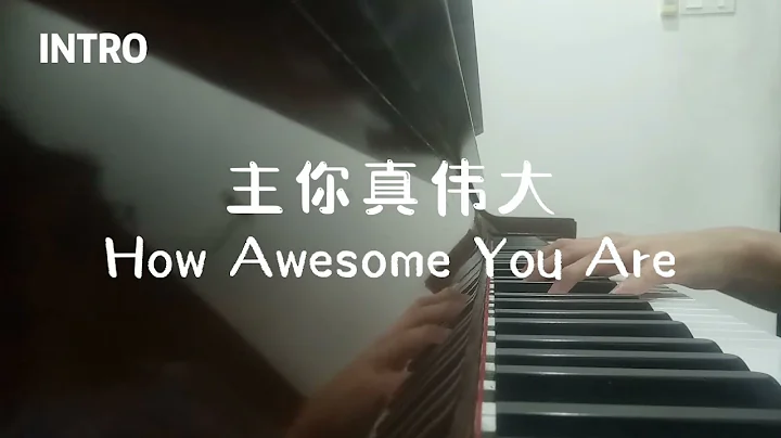 How Awesome You Are [Piano Cover]
