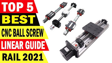 Top 5 Best Cnc Ball Screw Linear Guide Rail Review in 2021