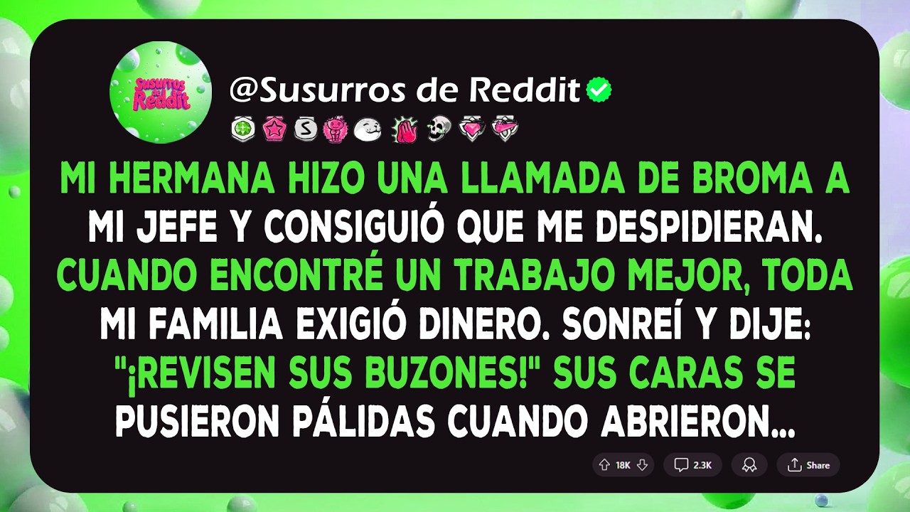 Mi Hermana Hizo Que Me Despidieran, Luego Mi Familia Exigió Dinero Cuando Encontré el Éxito. Lo Que