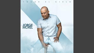 Video thumbnail of "Jorge Morel - Tocar el Cielo"