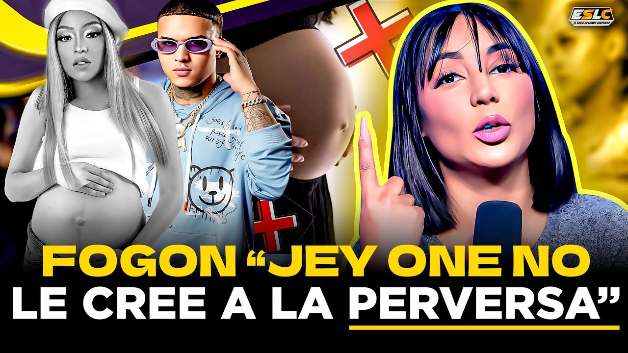 FOGON REVELA JEY ONE LE PIDIO UNA PRUEBA DE ADN A LA PERVERSA “EMBARAZADA Y MANTENDRÁ SU HIJA SOLA”