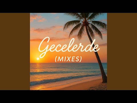 Gecelerde (Sunset Mix)