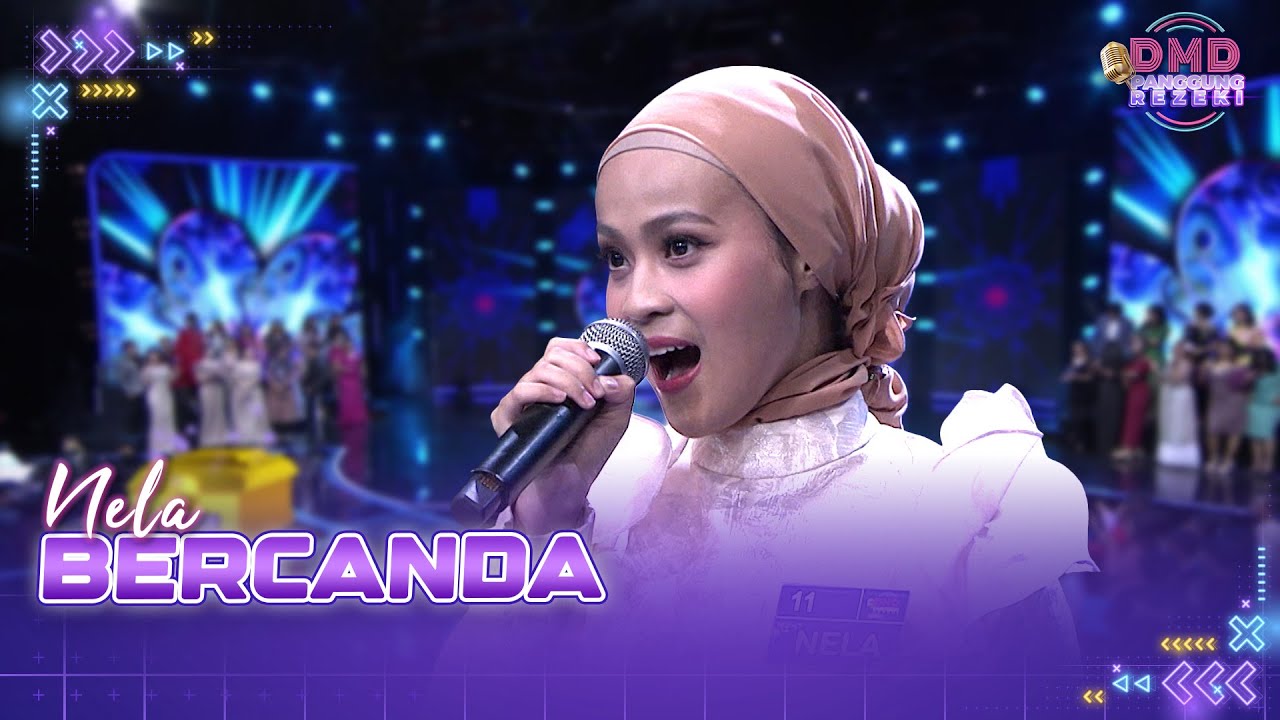 NELA (Jakarta) - Bercanda | DMD PANGGUNG REZEKI