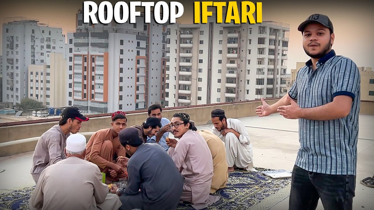 Sub workers ke sath building ki chat par iftari karli😍| Maza agaya aj🔥