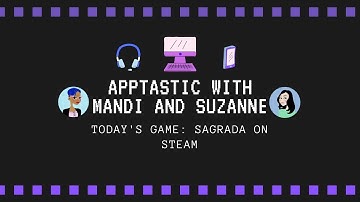 Apptastic! with Mandi and Suzanne - Sagrada