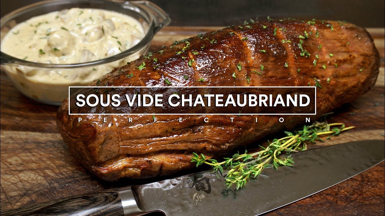 Sous Vide CHATEAUBRIAND and Creamy Mushroom Sauce! -