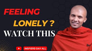 Feeling Lonely? Watch This || Buddhism In English|| #inspireddayall #buddhism #motivation #inenglish