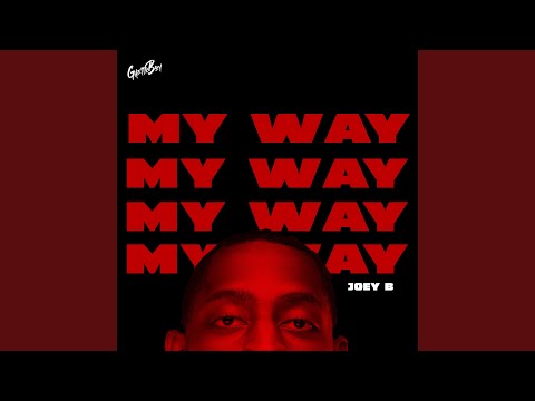 MY WAY (feat. Joey B)