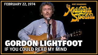 If You Could Read My Mind  Gordon Lightfoot | The Midnight Special