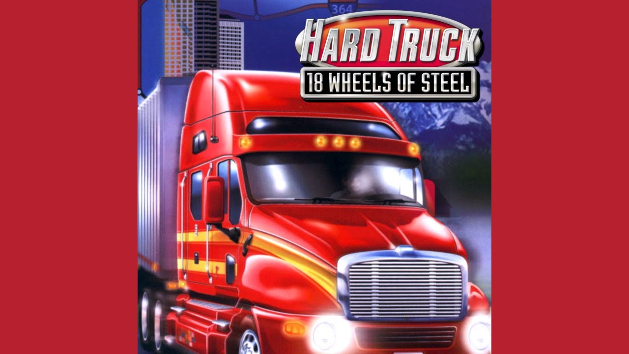 Lay That Hammer Down - Hard Truck: 18 Wheels of Steel (OST)