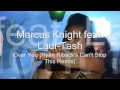 [HD] Marcus Knight feat. Ladi-Tash - Over You (Ryan Riback's Can't Stop This Remix)