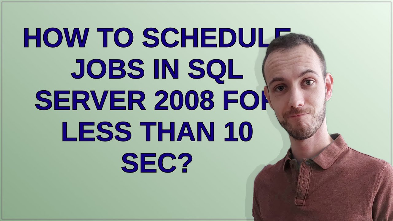 Dba: How to schedule jobs in Sql server 2008 for less than 10 sec ...