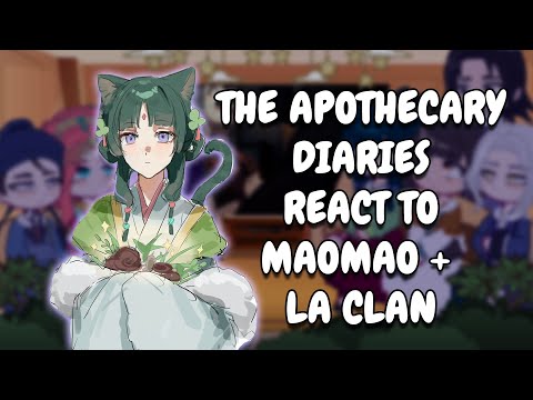 The Apothecary Diaries React To MaoMao La Clan Gacha React 