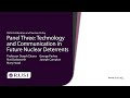 Panel three technology and communication in future nuclear deterrents  ukponi2021