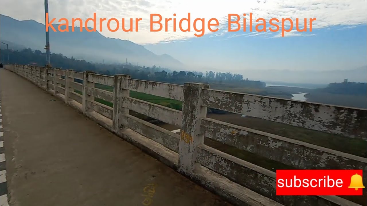 kandrour Bridge Bilaspur Himachal Pradesh 🚗Pahadiye 🏞️ YouTube
