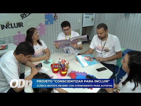 Clínica Batista reabre com projeto voltado para pessoas autistas 21 07 2025