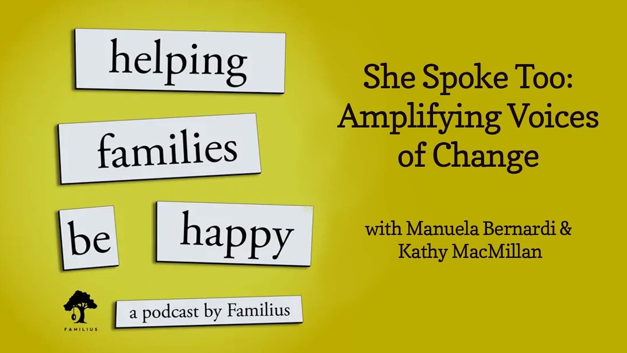 She Spoke Too: Amplifying Voices of Change | The Familius Podcast
