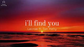 [Vietsub] Lecrae | I'll Find You ft. Tori Kelly