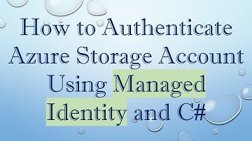 How to Authenticate Azure Storage Account Using Managed Identity and C-