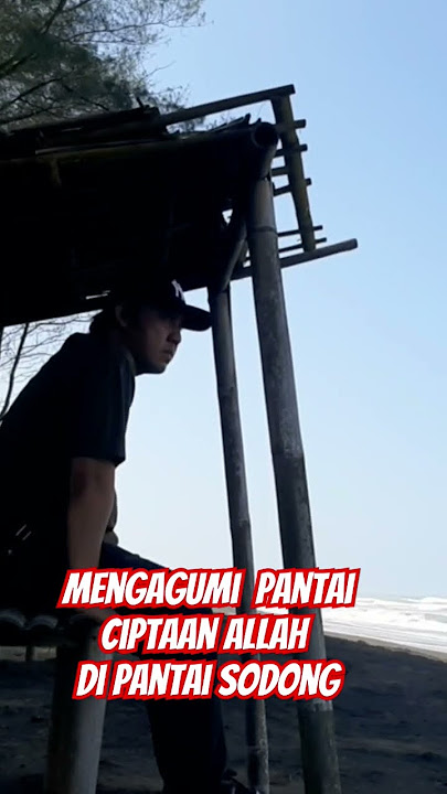 Keindahan Pantai Sodong Adipala , Cilacap