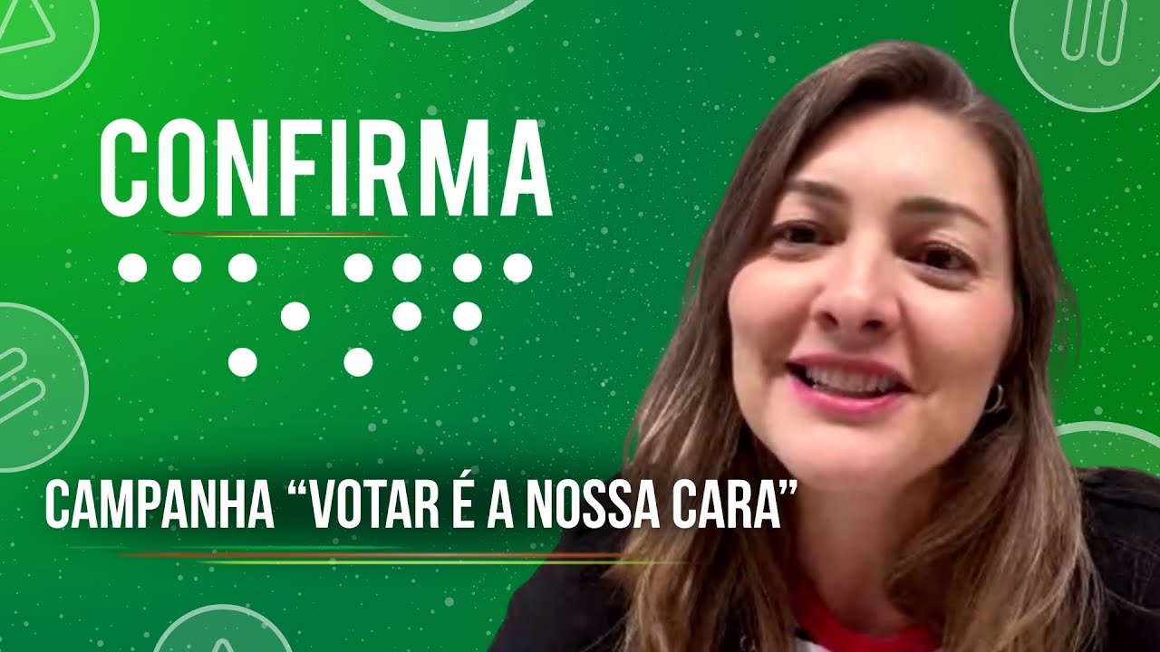 CONFIRMA -- CAMPANHA JOVEM ELEITOR "VOTAR É A NOSSA CARA"