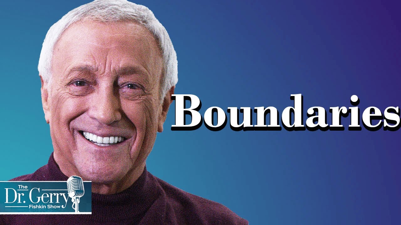 Boundary Setting In Relationships With Dr. Gerry Fishkin