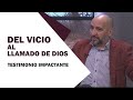 Del mundo de los vicios al ministerio de la perseverancia // Testimonio Impactante