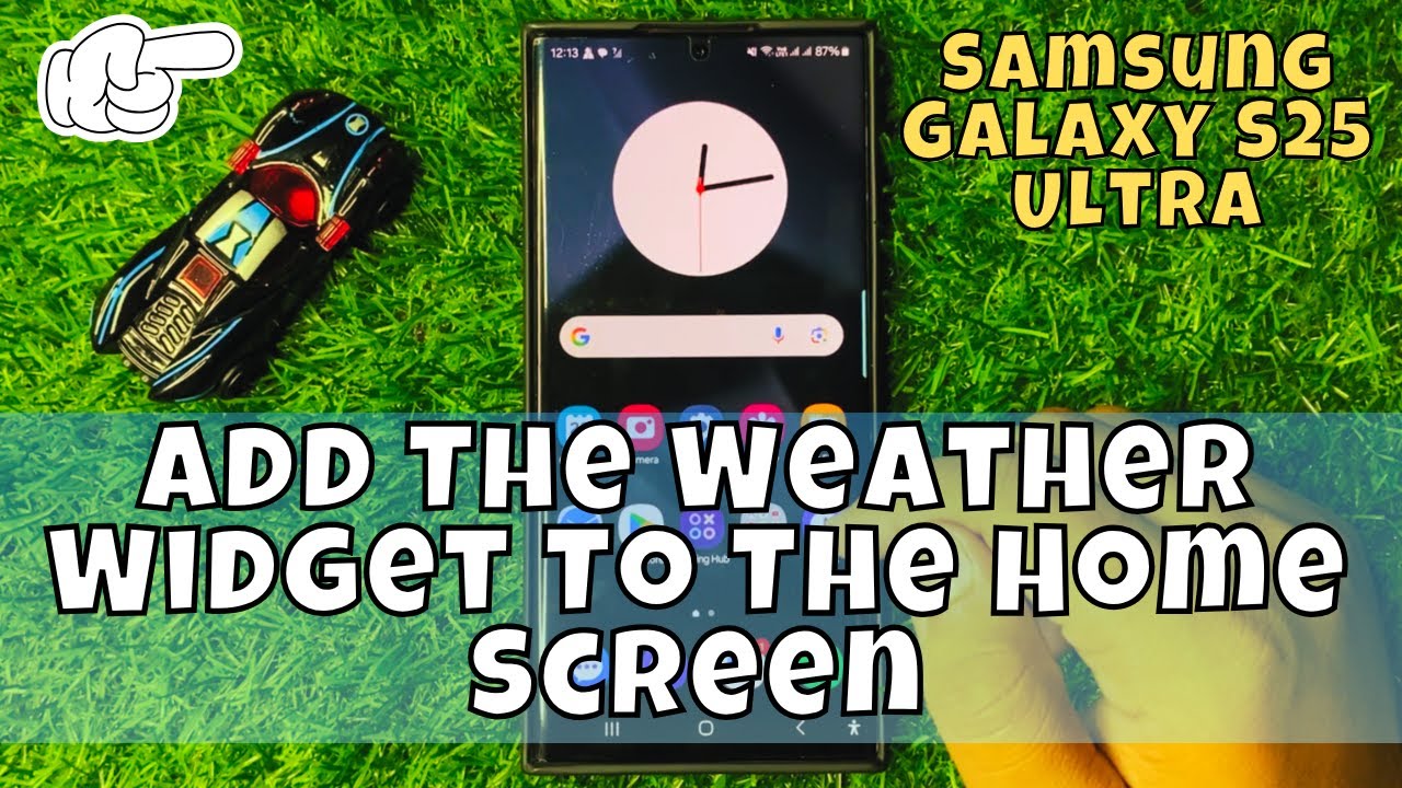 How to Add The Weather Widget To The Home Screen Samsung Galaxy S25 ...