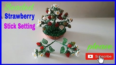 How to make seed beads strawberry stick setting || Easy tutorial Part-4 || Rowshan Ara Handicrafts