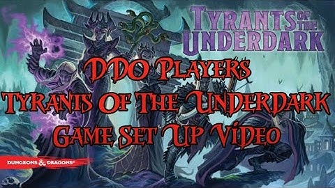 Tyrants Of The Underdark Set Up Video