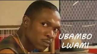 Ubambo Lwami Part 1