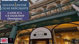 A Look At A U.K Cigar Shop  Birmingham Havana House