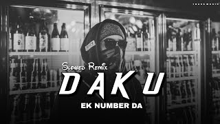 Daku Ek Number Da - Slowed Remix ( The Beatz )