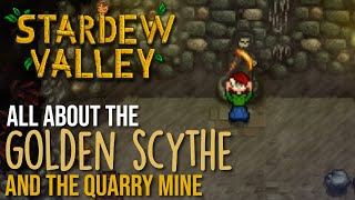 How to get the Golden Scythe in Stardew Valley - All About the Golden Scythe & Quarry Mine