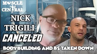NICK TRIGILI/BODYBUILDING AND BS CANCELED #oldschoollabs