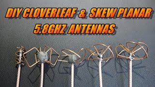 DIY 5.8ghz Clover Leaf & Skew Planar Antennas